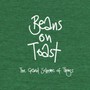 Grand Scheme Of Things - Beans On Toast