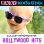 Lullaby Renditions Of Hollywood Hits - Baby Rockstar