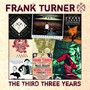 Third Three Years - Frank Turner