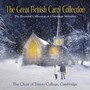 The Great British Carol Collection - Cambridge Choir Of Trinity College 