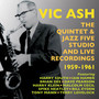 Quintet & Jazz Five Studio & Live Recordings 1959-1961 - Vic Ash