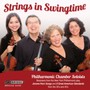 Strings In Swingtime - Philharmonic Chamber Soloists