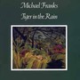 Tiger In The Rain - Michael Franks