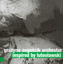 Inspired By Lutosawski - Grayna Augucik  -Orchestra-