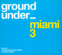 Underground Sound Of Miami 3 - V/A