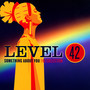 Something About You: The Collection - Level 42