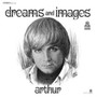 Dreams & Images - Arthur