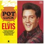 Pot Luck With Elvis - Elvis Presley