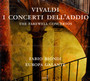 Vivaldi: Farewell Concertos - Europa Galante  / Fabio  Biondi 