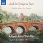 & Bridge Is Love - Elgar  /  English Chamber Orchestra  /  Webber