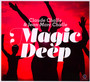 Magic Deep - Claude Challe / Jean Challe -Marc