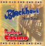 Indian Casino - Blackhawk Blues Band