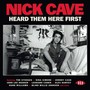 Heard Them Here First - Nick Cave -Inspired Songs 