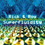 Superfluidity - Rick & Roy