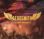 Live Radio Broadcasts - Aerosmith