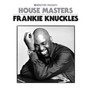 House Masters - Frankie Knuckles