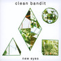 New Eyes - Clean Bandit
