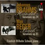 Piano Music - Brahms & Reger