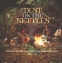 Dust In The Nettles: A Journey Through The British Undergrou - V/A
