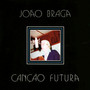 Cancao Futura - Joao Braga