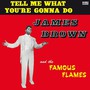 Tell Me What You're Gonna Do - James Brown