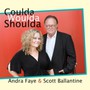 Coulda Would Shoulda - Andra Faye  & Scott Balla