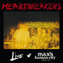 Live At Max'svolumes 1 & - Heartbreakers