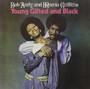 Young Gifted & Black - Bob & Marcia