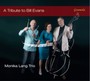 A Tribute To Bill Evans - Monika Lang Trio 