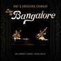 Ravi & Anoushka Shankar Live In Bangalore - Ravi  Shankar  / Anoushka  Shankar 