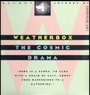 Cosmic Drama - Weatherbox
