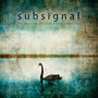 Beacons Of Somewhere Some - Subsignal