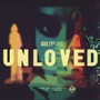 Guilty Of Love - Unloved