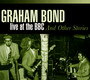 Live At BBC & Other Stori - Graham Bond