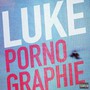 Pornographie - Luke