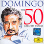 50 Greatest Tracks - Placido Domingo