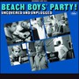 Beach Boys Party Uncovered & Unplugged - The Beach Boys 
