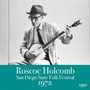 San Diego State Folk Festival 1972 - Roscoe Holcomb