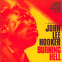 Burning Hell - John Lee Hooker 