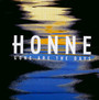 Gone Are The Days - Honne