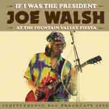 If I Was The President - Joe Walsh