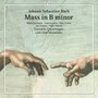 Mass In B Minor - J Bach .S.  /  Keohane  /  Concerto Copenhagen