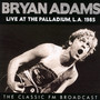 Live At The Palladium, L.A. 1985 - Bryan Adams