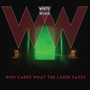 Wo Cares What The Laser S - White Wine