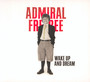 Wake Up & Dream - Admiral Freebee