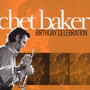 Birthday Celebration - Chet Baker