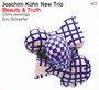 Beauty & Truth - Joachim Kuehn New Trio 
