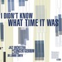 I Didn't Know What Time It Was - Jazz Orchestra Of The Con