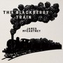 Blackberry Train - James McCartney
