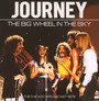 The Big Wheel In The Sky - Journey